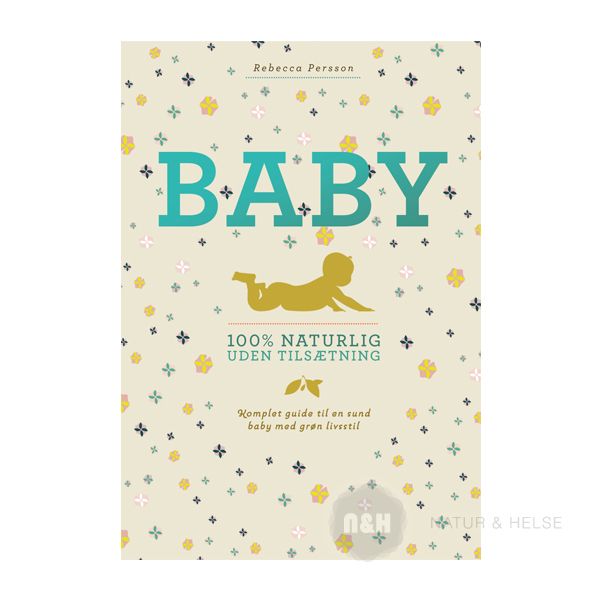BABY 100 % naturlig uden tils�tning bog
